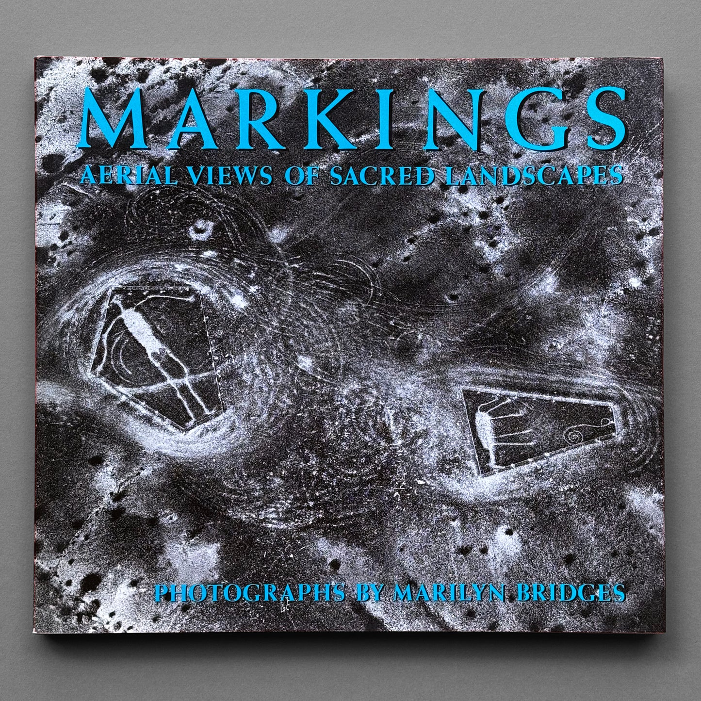 Marilyn Bridges - Markings (Aerial Views of Sacred Landscapes).