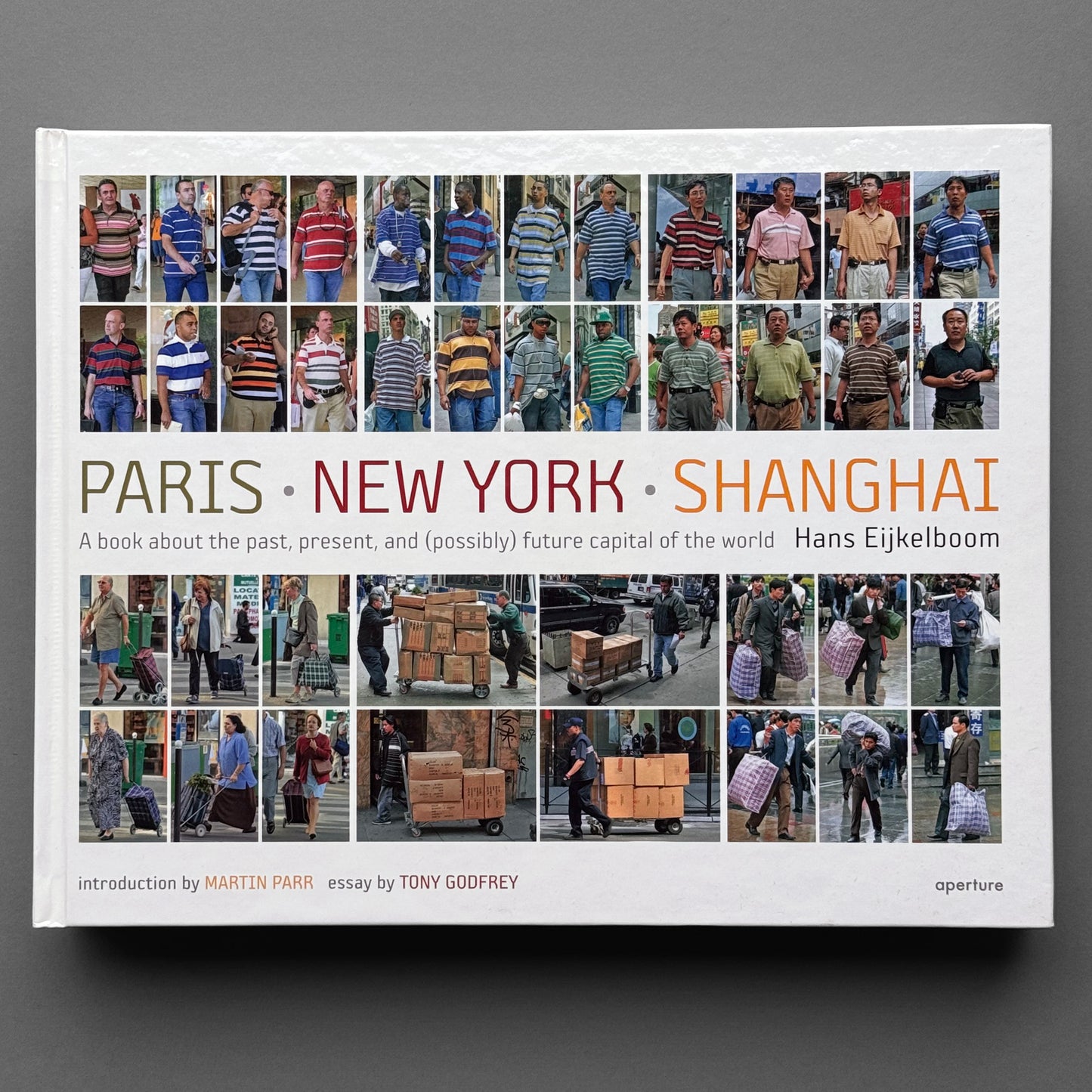 Hans Eijkelboom - Paris, New York, Shanghai
