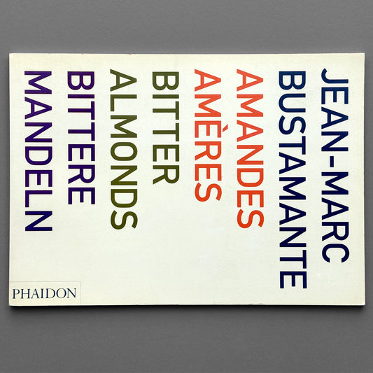 Jean-Marc Bustamante - Bitter Almonds