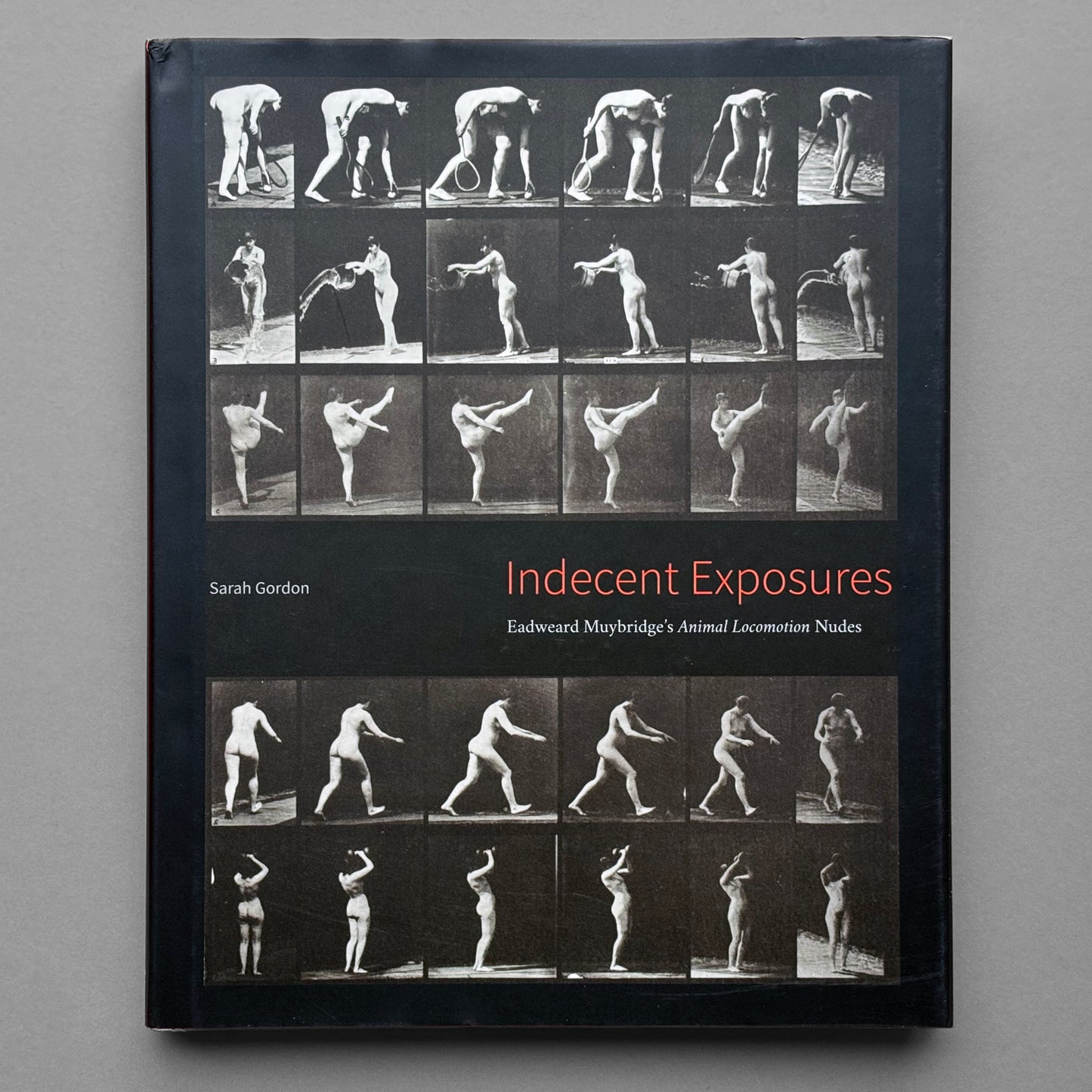 Sarah Gordon - Eadweard Muybridge's Indecent Exposures