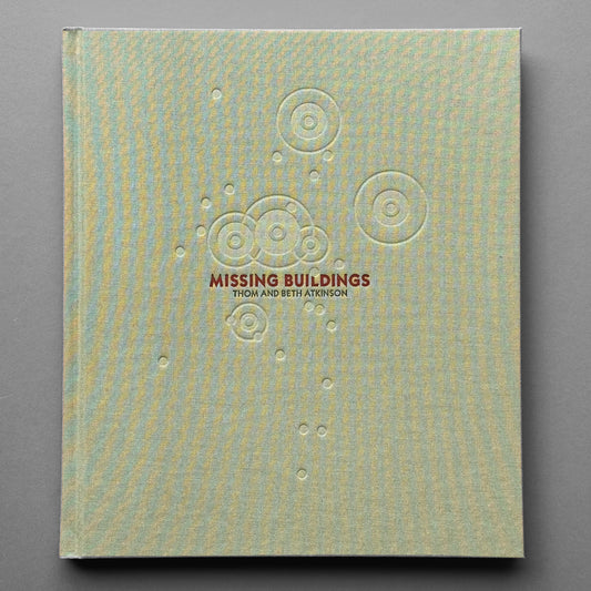 Thom and Beth Atkinson - Missing Buildings (signed by both)