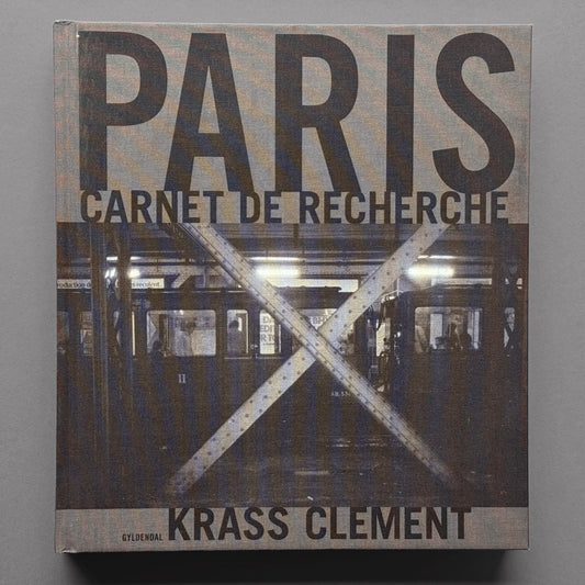 Krass Clement - Paris, Carnet de Recherche (signed)