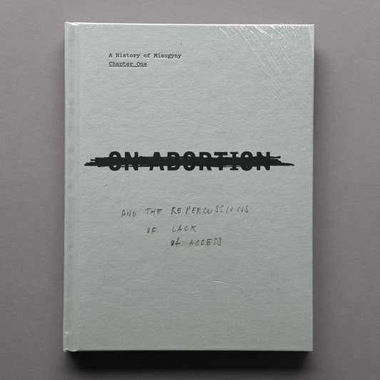 Laia Abril - On Abortion (A History of Misogyny, Chapter One)