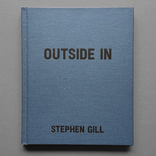 Stephen Gill - Outside In (signed)