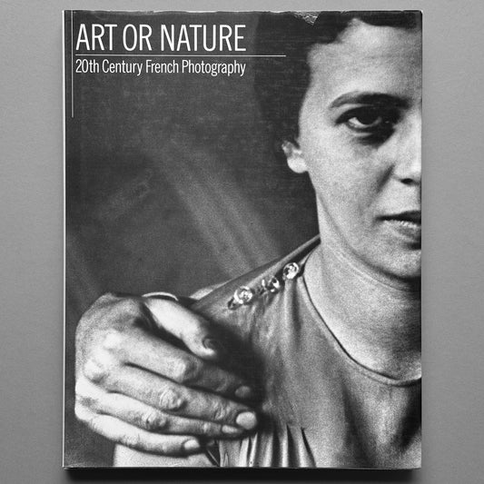 Art or Nature: 20th Century French Photography