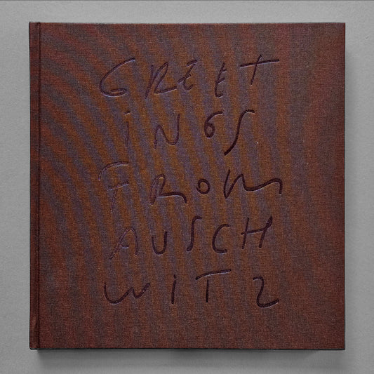 Paweł Szypulski - Greetings from Auschwitz