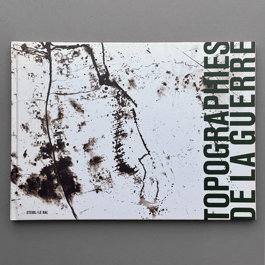 Topographies de la Guerre - including An-My Lae, Jo Ratcliffe, Walid Raad, Donovan Wylie, Luc Delahaye and others.