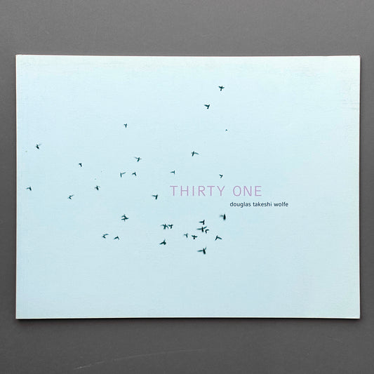 Douglas Takeshi Wolfe - Thirty One (Signed/inscribed)