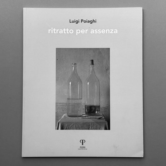 Luigi Poiaghi - Ritratto Per Assenza