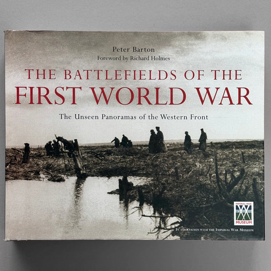 The Battlefields of the First World War – The Unseen Panoramas of the Western front