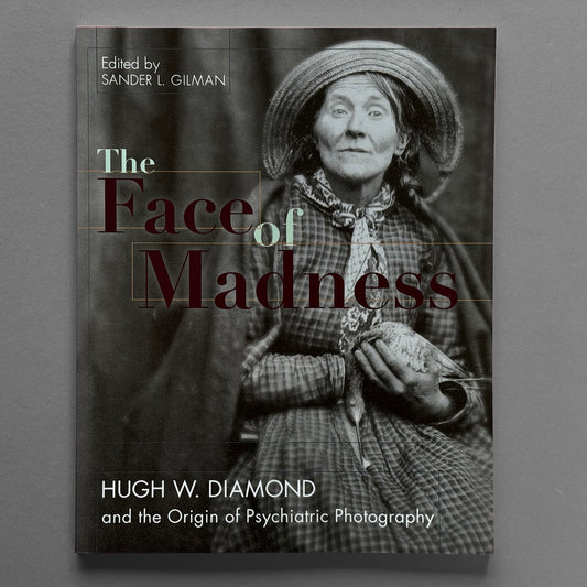 The Face of Madness - The Origin of Psychiatric Photography