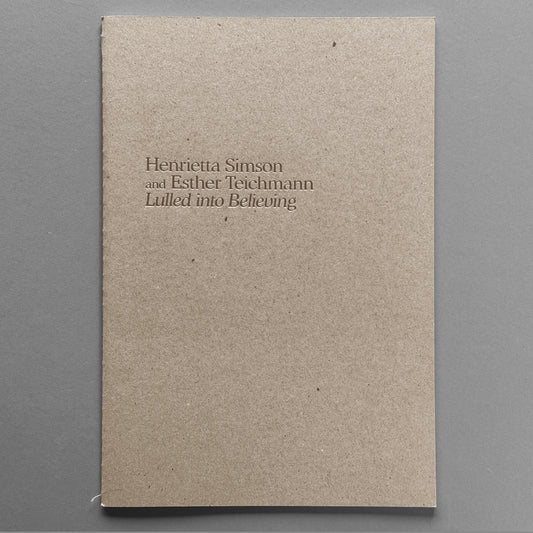 Esther Teichmann and Henrietta Simson - Lulled into Believing