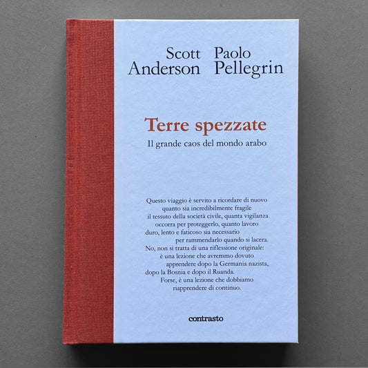 Paolo Pellegrin and Scott Anderson - Terre Spezzate